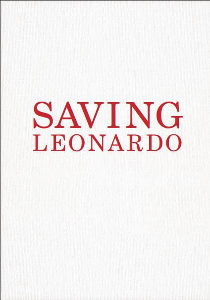 Book cover of Saving Leonardo: A Call to Resist the Secular Assault on Mind, Morals, & Meaning by Nancy Pearcey Book cover of Saving Leonardo: A Call to Resist the Secular Assault on Mind, Morals, & Meaning by Nancy Pearcey